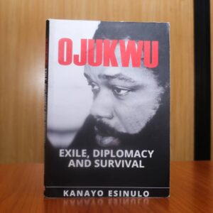Esinulo's book, ”Ojukwu: Exile, Diplomacy and Survival”